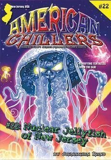 Imagen de archivo de Nuclear Jellyfish of New Jersey (American Chillers) #22 a la venta por BookHolders