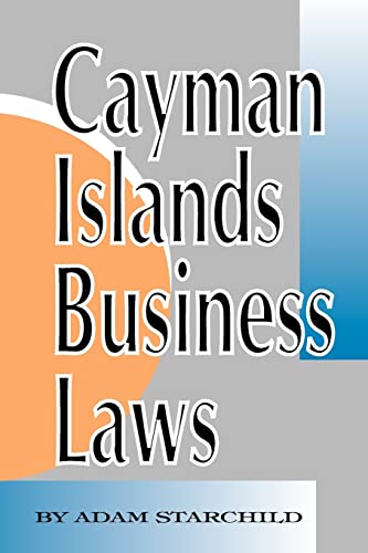 Cayman Islands Business Laws (9781893713024) by Starchild, Adam