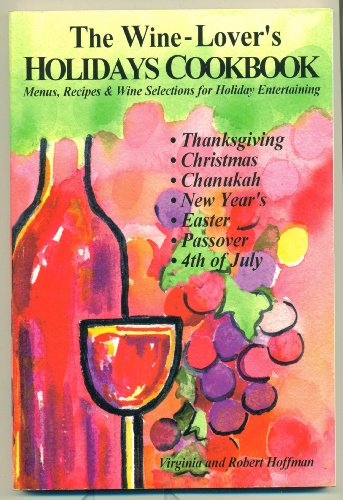 Beispielbild fr The Wine-Lover's Holidays Cookbook zum Verkauf von Wonder Book