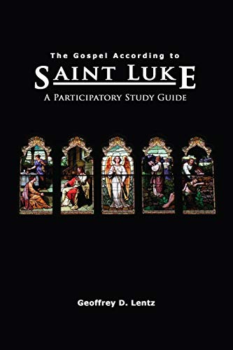 Stock image for The Gospel According to St. Luke: A Participatory Study Guide for sale by GF Books, Inc.