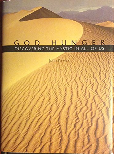 Beispielbild fr God hunger: Discovering the mystic in all of us zum Verkauf von Better World Books