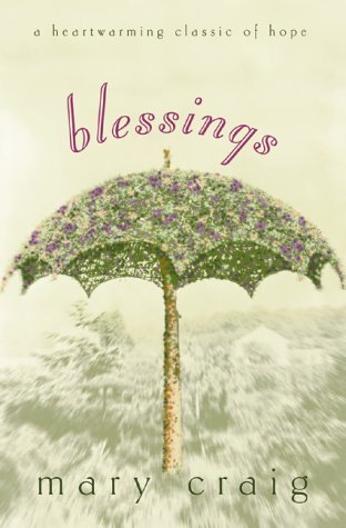 Beispielbild fr Blessings : A Heartwarming Classic of Hope zum Verkauf von Better World Books