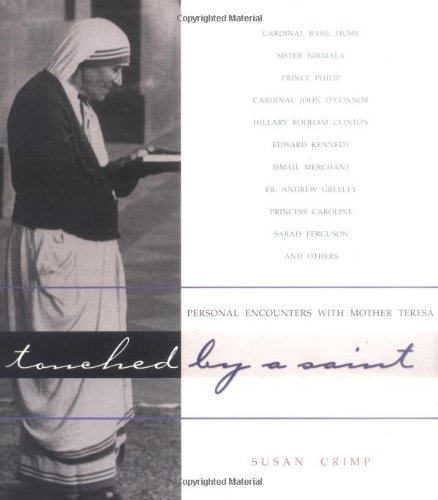 Stock image for Touched by a Saint: Personal Encounters With Mother Teresa for sale by Lowry's Books