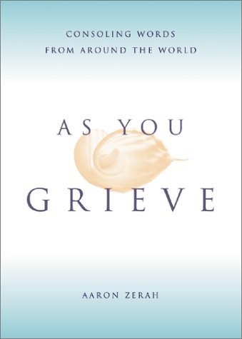 9781893732360: As You Grieve: Consoling Words from Around the World