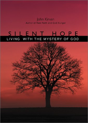 Beispielbild fr Silent Hope : Living with the Mystery of God zum Verkauf von Better World Books
