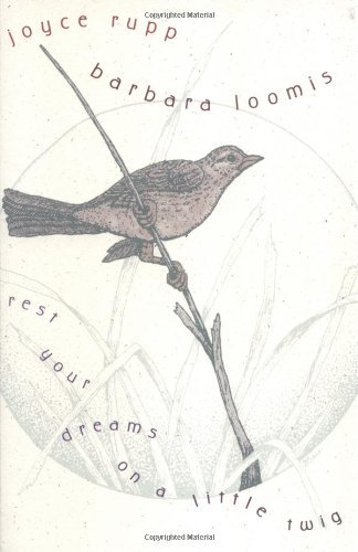 Beispielbild fr Rest Your Dreams on a Little Twig zum Verkauf von ThriftBooks-Atlanta