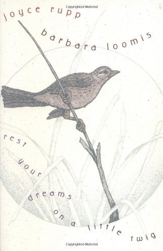 Imagen de archivo de Rest Your Dreams on a Little Twig a la venta por Goodwill of Colorado