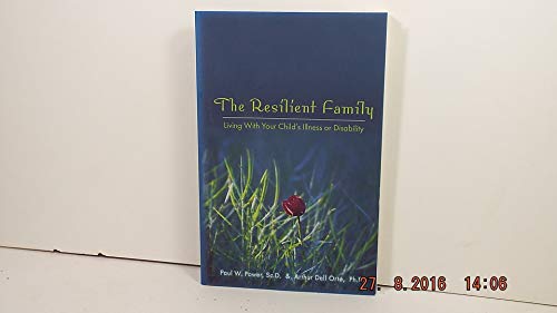 Stock image for The Resilient Family: Living With Your Child's Illness or Disability for sale by HPB Inc.
