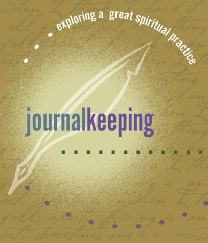 Stock image for Journal Keeping (Exploring a Great Spiritual Practice) for sale by Your Online Bookstore