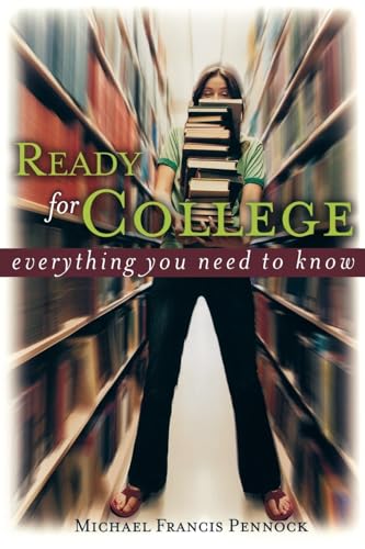Stock image for Ready For College: Everything You Need To Know for sale by BookHolders