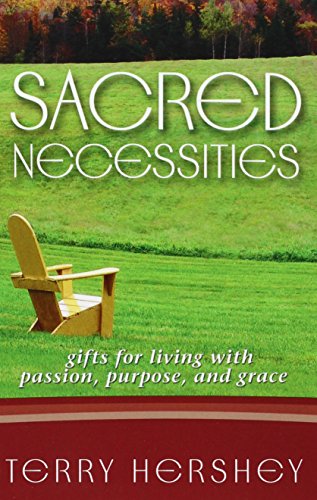 Beispielbild fr Sacred Necessities: Gifts for Living with Passion, Purpose, and Grace zum Verkauf von Your Online Bookstore