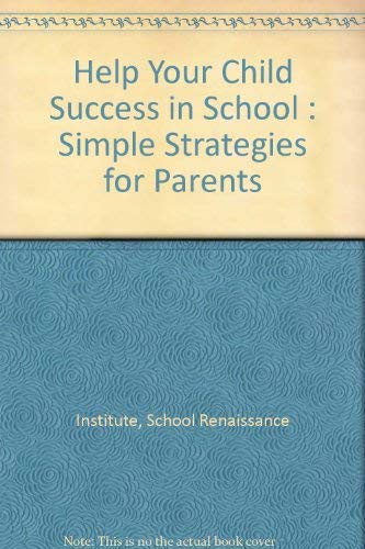 Imagen de archivo de Help Your Child Succeed in School : Simple Strategies for Parents a la venta por Better World Books