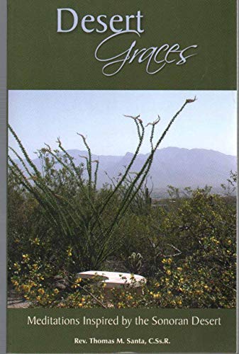 Beispielbild fr Desert Graces : Meditations Inspired by the Sonoran Desert zum Verkauf von Better World Books