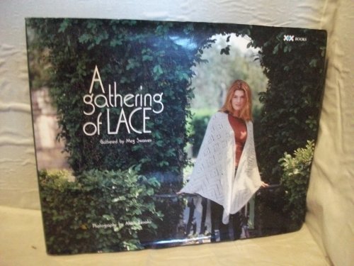 Stock image for A Gathering of Lace for sale by Reliant Bookstore