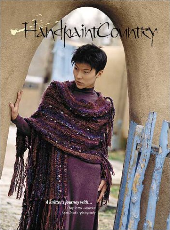 Beispielbild fr Handpaint Country : A Knitter's Journey zum Verkauf von Better World Books