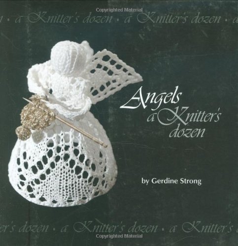 9781893762121: Angels: A Knitter's Dozen