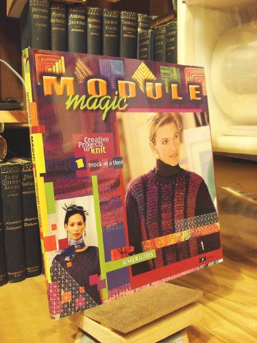 Beispielbild fr Module Magic: Creative Projects to Knit One Block at a Time zum Verkauf von Wonder Book