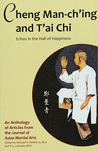 9781893765061: Cheng Man-ch'ing and T'ai Chi: Echoes in the Hall of Happiness