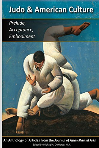 Stock image for Judo & American Culture: Prelude, Acceptance, Embodiment for sale by HPB-Diamond