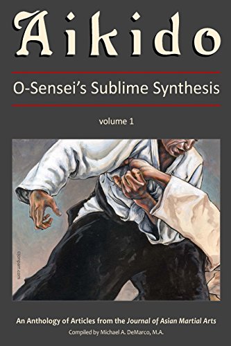 Stock image for Aikido, Vol. 1: O-Sensei's Sublime Synthesis for sale by Half Price Books Inc.