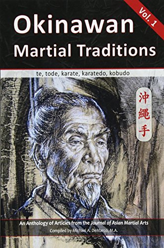 Beispielbild fr Okinawan Martial Traditions: te, tode, karate, karatedo, kobudo zum Verkauf von California Books