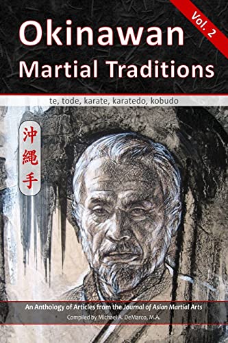 9781893765412: Okinawan Martial Traditions Vol. 2: Te, Tode, Karate, Karatedo, Kobudo