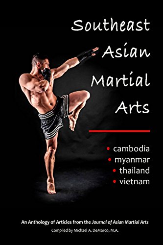 Stock image for Southeast Asian Martial Arts: Cambodia, Myanmar, Thailand, Vietnam for sale by GF Books, Inc.