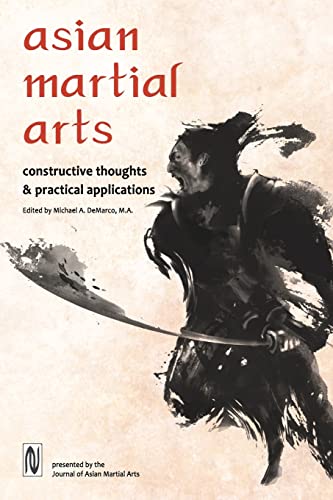 Imagen de archivo de Asian Martial Arts: Constructive Thoughts and Practical Applications a la venta por Ebooksweb