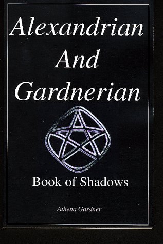 9781893774230: Alexandrian and Gardnerian Book of Shadows