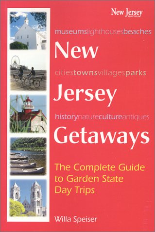 Beispielbild fr New Jersey Getaways : The Complete Guide to Garden State Day Trips zum Verkauf von SecondSale