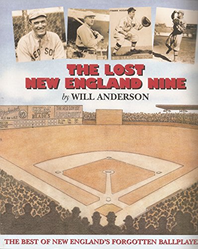 Stock image for The Lost New England Nine : The Best of New England's Forgotten Old-Time Ballplayers for sale by Better World Books