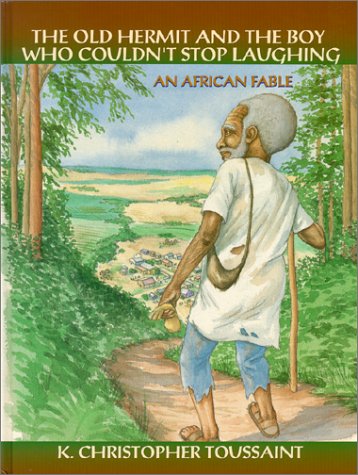 Beispielbild fr The Old Hermit and the Boy Who Couldn't Stop Laughing : An African Fable zum Verkauf von Better World Books
