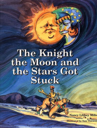 Beispielbild fr The Knight the Moon and the Stars Got Stuck zum Verkauf von Better World Books