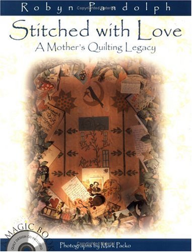 Beispielbild fr Stitched with Love: A Mother's Quilting Legacy; with CD-ROM zum Verkauf von Wonder Book