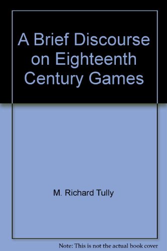 Stock image for A Brief Discourse on Eighteenth Century Games for sale by Wonder Book