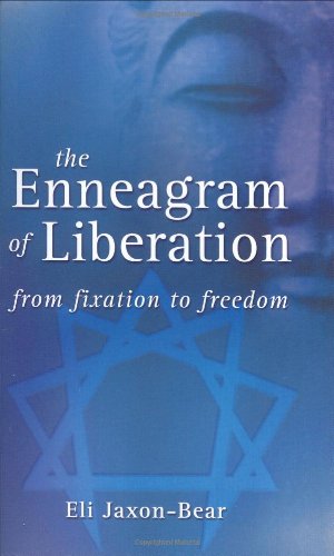 The Enneagram of Liberation: From Fixation to Freedom (9781893840188) by Jaxon-Bear, Eli