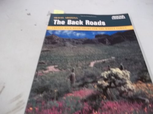 Beispielbild fr Travel Arizona: The Back Roads : Twenty Back Road Tours for the Whole Family zum Verkauf von Wonder Book