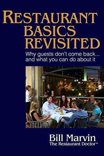 Imagen de archivo de Restaurant Basics Revisited: Why Guests Don't Come Back . and What You Can Do About It a la venta por ThriftBooks-Dallas