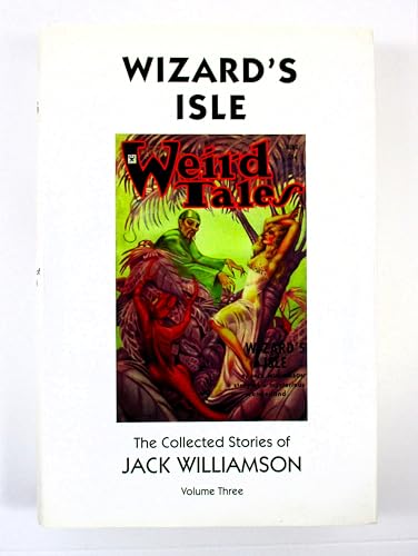 9781893887084: Wizard's Isle: The Collected Stories of Jack Williamson