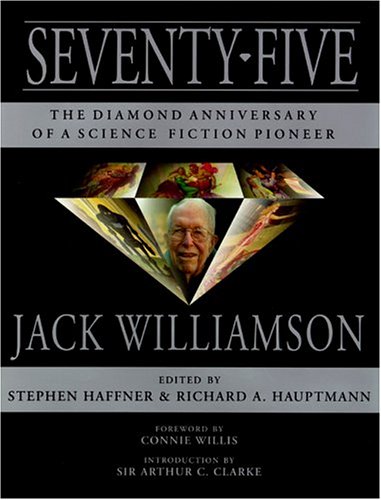 Stock image for Seventy-Five: The Diamond Anniversary of a Science Fiction Pioneer for sale by Dark Hollow Books, Member NHABA, IOBA