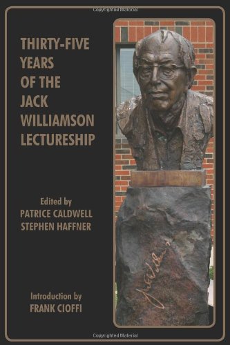 9781893887558: Thirty-Five Years of the Jack Williamson Lectureship
