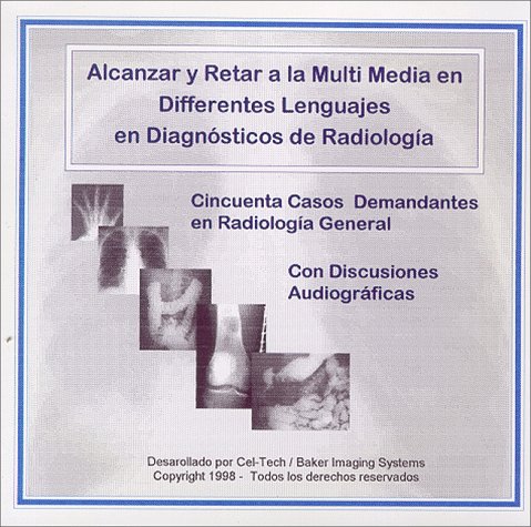 Diagnostic Challenges in Radiology, Spanish/English Version (9781893888029) by Stephen R. Baker
