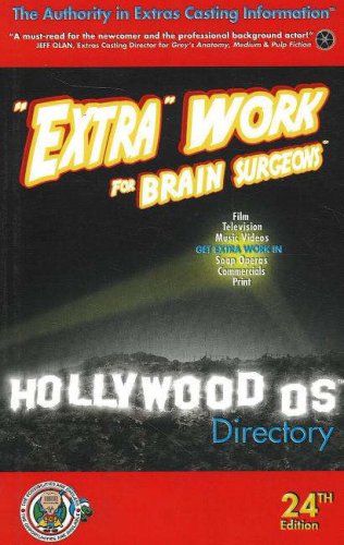 9781893899247: Extra Work For Brain Surgeons: Hollywood Os Directory