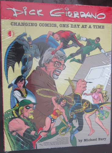Stock image for Dick Giordano: Changing Comics, One Day At A Time for sale by TARPAULIN BOOKS AND COMICS