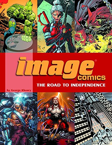 9781893905719: Image Comics: The Road To Independence