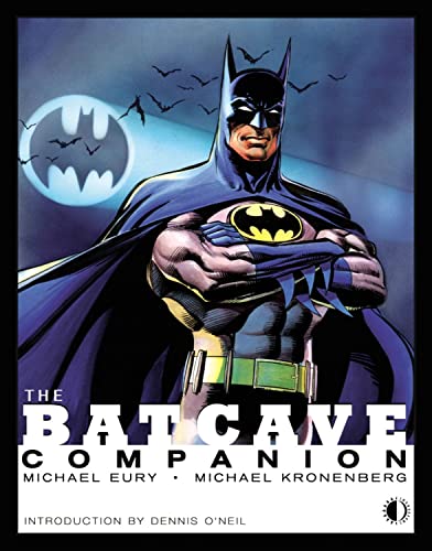 The Batcave Companion (BATCAVE COMPANION SC) (9781893905788) by Eury, Michael; Kronenberg, Michael