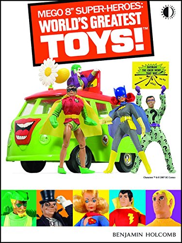 9781893905825: MEGO 8" Super-Heroes: World's Greatest Toys!