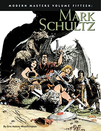 Stock image for Modern Masters Volume 15: Mark Schultz (MODERN MASTERS SC) for sale by Ergodebooks