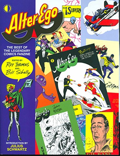 Imagen de archivo de Alter Ego: The Best Of The Legendary Comics Fanzine (BEST OF ALTER EGO SC) a la venta por MusicMagpie