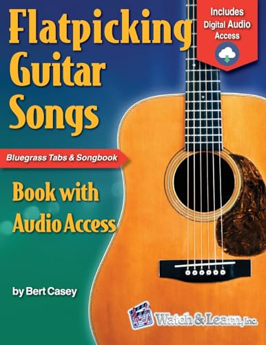 Flatpicking Guitar Songs: Book with Online Audio (9781893907416) by Casey, Bert